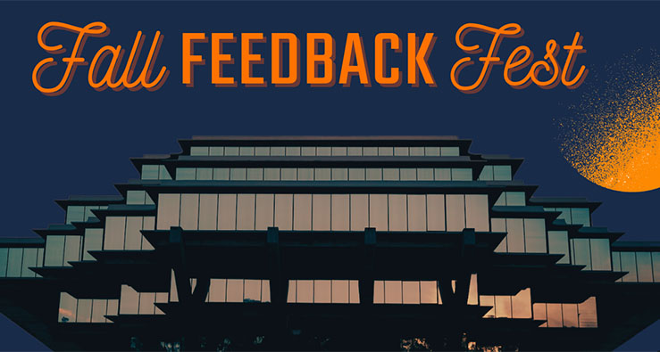 Library Feedback Fest - orange text with image of Geisel Library UCSD