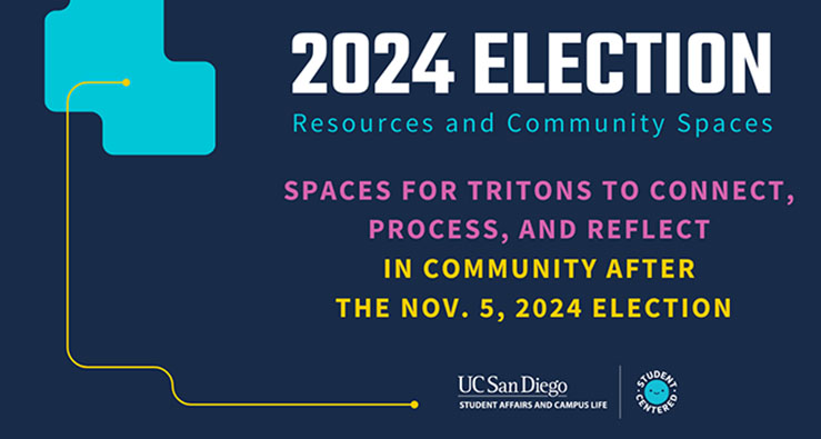 2024 Election Resources and Community Spaces - UCSD - text illustration