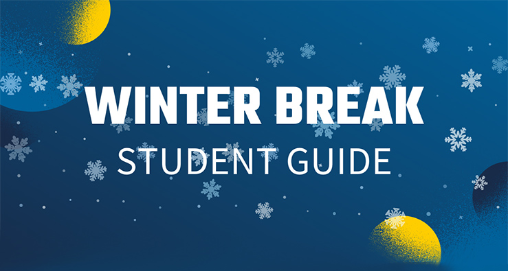 Winter Break Student Guide - gold letters on blue background