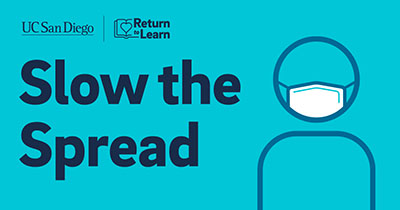 UC San Diego Return to Learn - SLOW THE SPREAD - text illustration